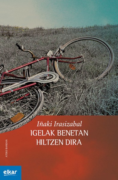 "Igelak benetan hiltzen dira" "Igelak benetan hiltzen dira"