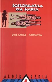 "Jostorratza eta haria" "Jostorratza eta haria"