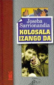 "Kolosala izango da" "Kolosala izango da"