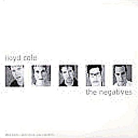 "Lloyd Cole And The Negatives" "Lloyd Cole And The Negatives"
