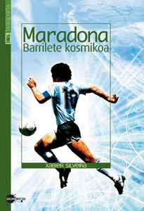 "Maradona. Barrilete kosmikoa" "Maradona. Barrilete kosmikoa"