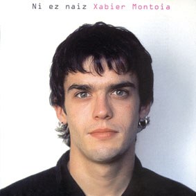 "Ni ez naiz Xabier Montoia" "Ni ez naiz Xabier Montoia"
