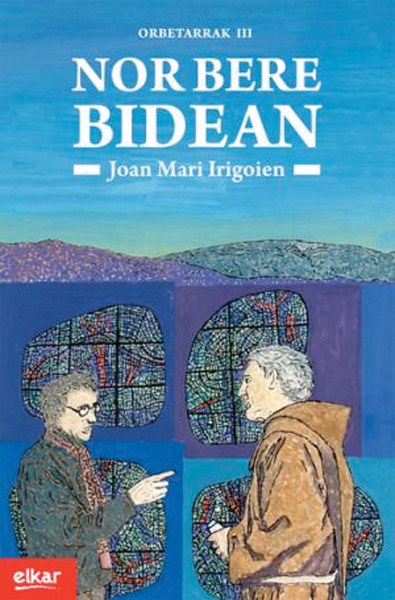 "Nor bere bidean" "Nor bere bidean"