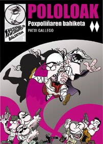 "Pololoak 2. Poxpoliñaren bahiketa" "Pololoak 2. Poxpoliñaren bahiketa"