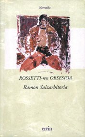 "Rossetiren obsesioa" "Rossetiren obsesioa"