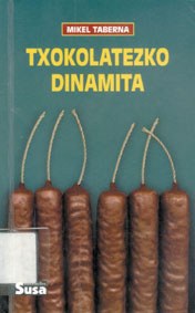 "Txokolatezko dinamita" "Txokolatezko dinamita"