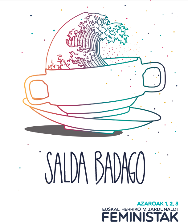 Salda Badago: V. jardunaldi feministak martxan Salda Badago: V. jardunaldi feministak martxan