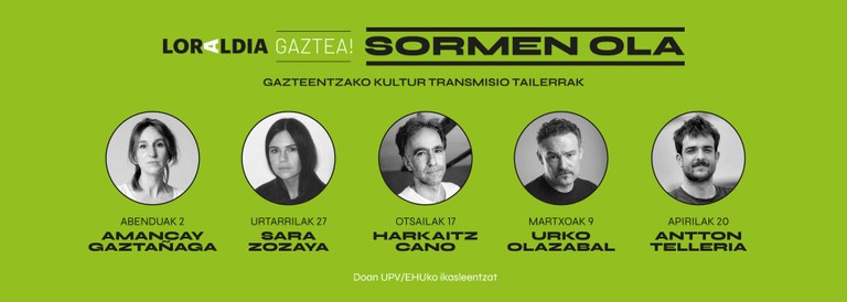 Sara Zozaya, Harkaitz Cano, Urko Olazabal eta Antton Telleriaren tailerrak izango dira Sormen Olan
