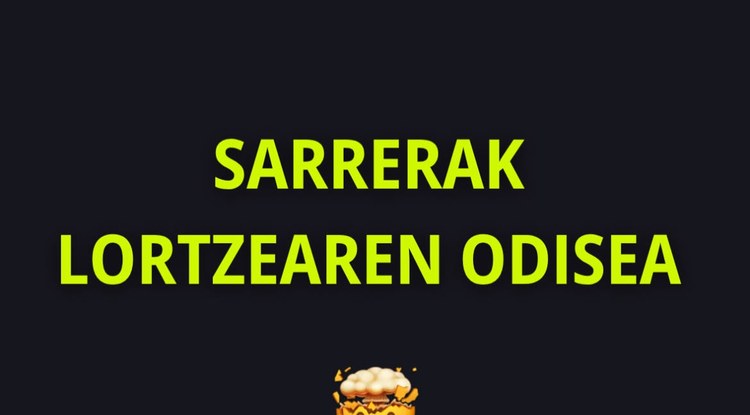 SARRERAK LORTZEAREN ODISEA