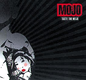Taste the Mojo Taste the Mojo