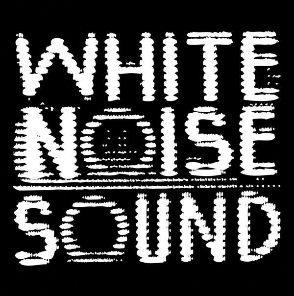 White Noise Sound **** White Noise Sound ****