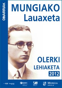 Zabalik da IV. Lauaxeta Olerki Lehiaketan izena emateko epea Zabalik da IV. Lauaxeta Olerki Lehiaketan izena emateko epea