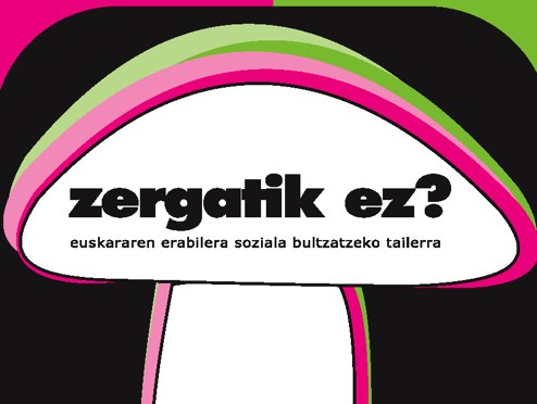 Zabalik da 'Zergatik ez?' tailerraren eskaera egiteko epea Zabalik da 'Zergatik ez?' tailerraren eskaera egiteko epea