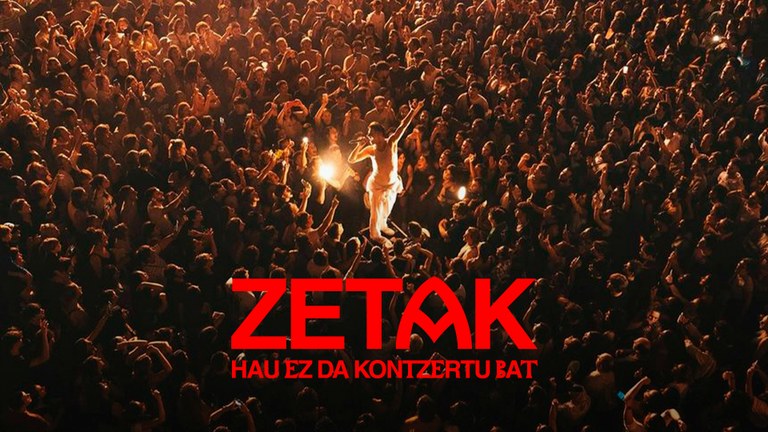'ZETAK: Hau ez da kontzertu bat' dokumentala EITB Nahieran-en ikusgai 'ZETAK: Hau ez da kontzertu bat' dokumentala EITB Nahieran-en ikusgai
