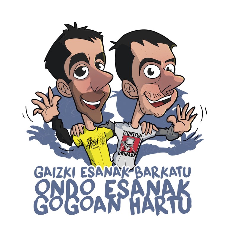 GAIZKI ESANAK BARKATU, ONDO ESANAK GOGOAN HARTU GAIZKI ESANAK BARKATU, ONDO ESANAK GOGOAN HARTU