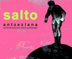 BAD jaialdiaren baitan ‘Salto’ antzezlana ikusi nahi duzu Bilbon? BAD jaialdiaren baitan ‘Salto’ antzezlana ikusi nahi duzu Bilbon?