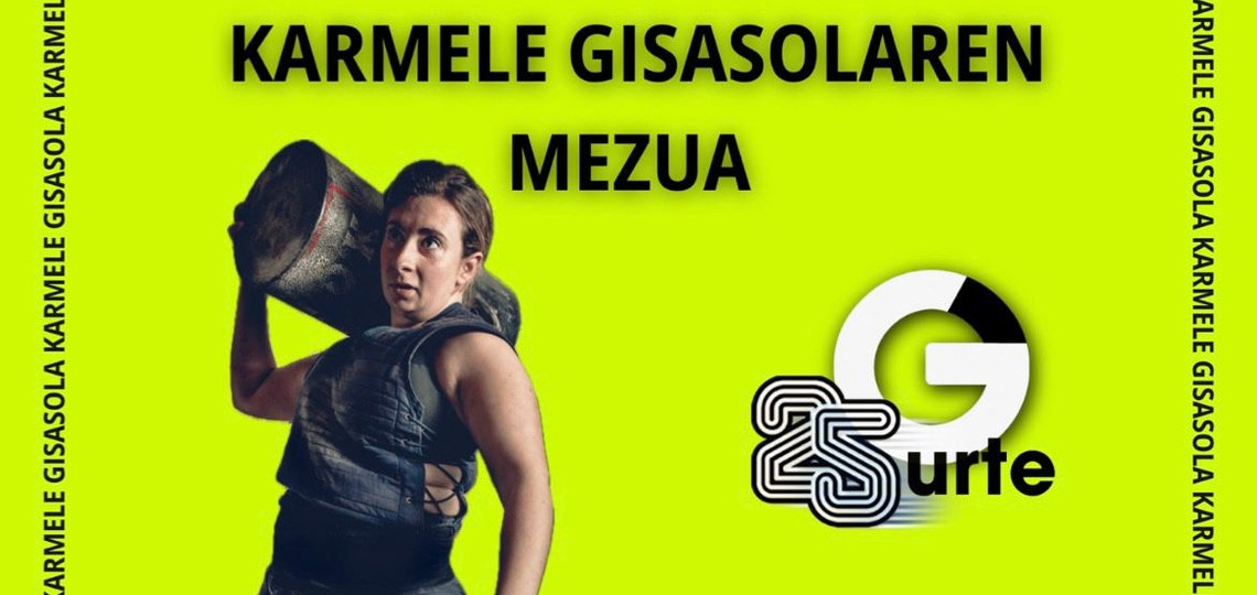 [GAZTEZULOREN 25.URTEURRENA] KARMELE GISASOLAREN MEZUA