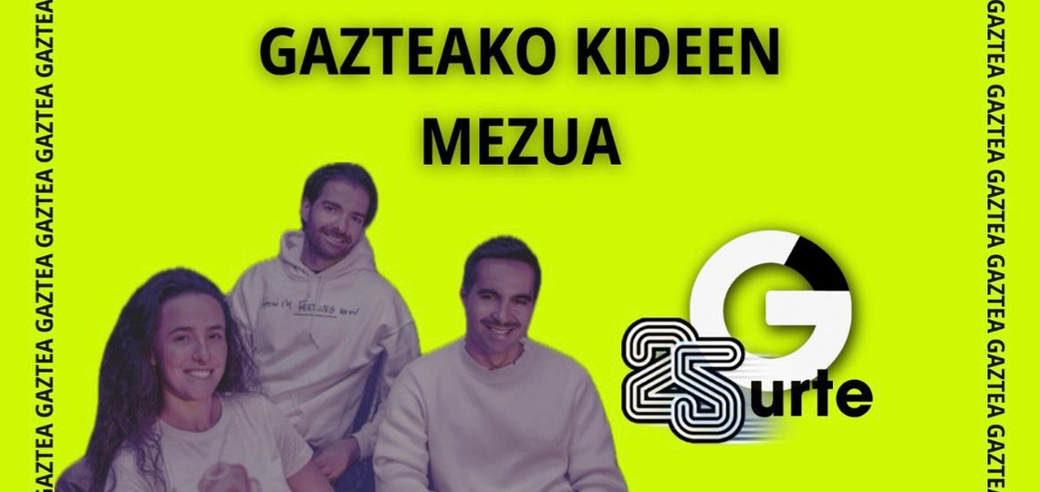 [GAZTEZULOREN 25.URTEURRENA] GAZTEAKO KIDEEN MEZUA
