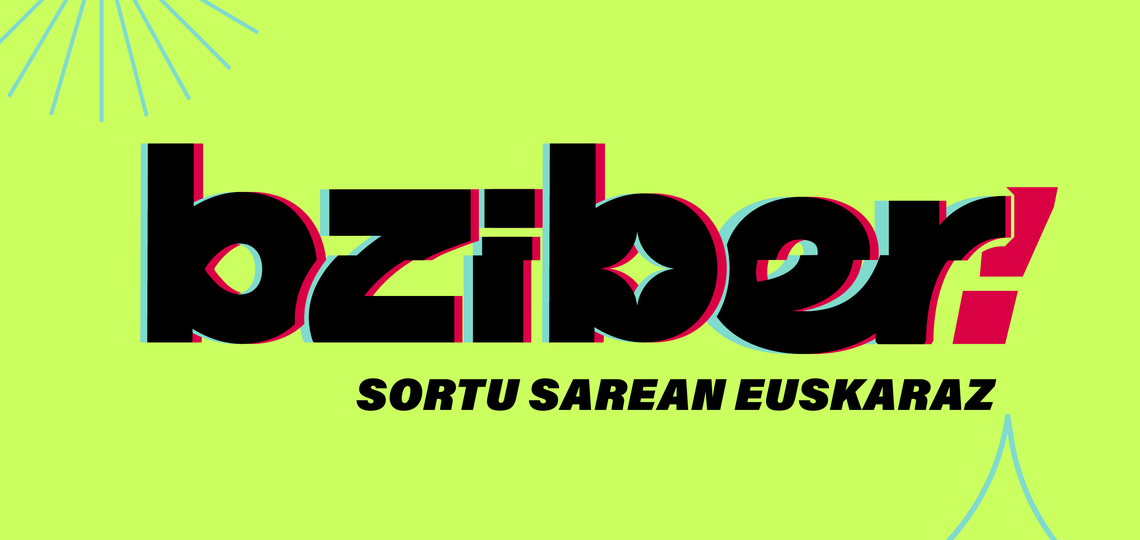 14 urtetik gorakoak edukiak sortzera gonbidatzen dituen Bziber lehiaketa martxan da TikToken