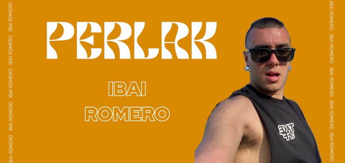 PERLAK: IBAI ROMERO