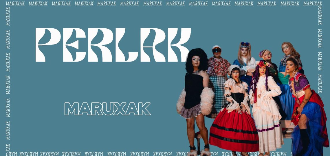 PERLAK: MARUXAK