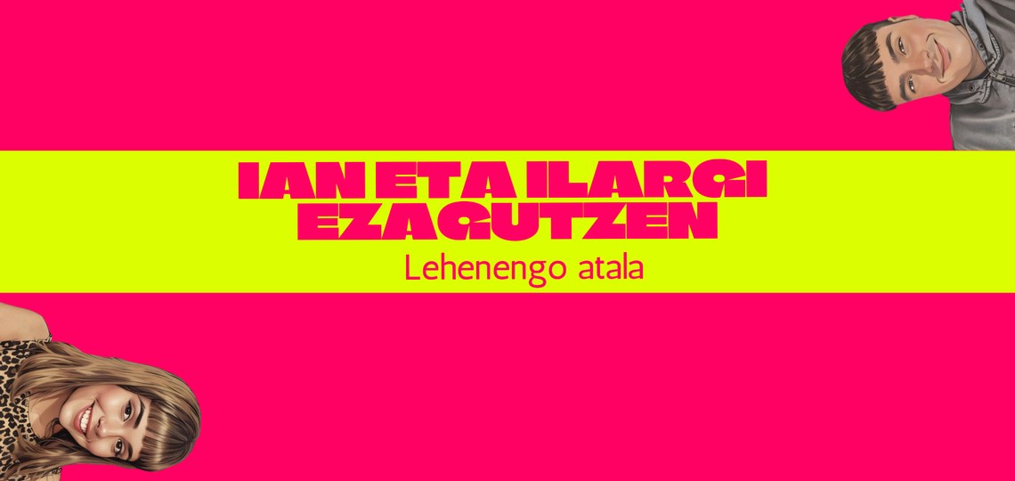 IAN ETA ILARGI EZAGUTZEN. LEHENENGO ATALA