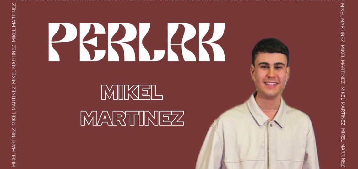 PERLAK: MIKEL MARTINEZ