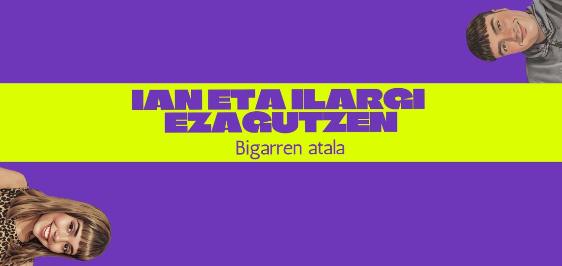 IAN ETA ILARGI EZAGUTZEN. BIGARREN ATALA