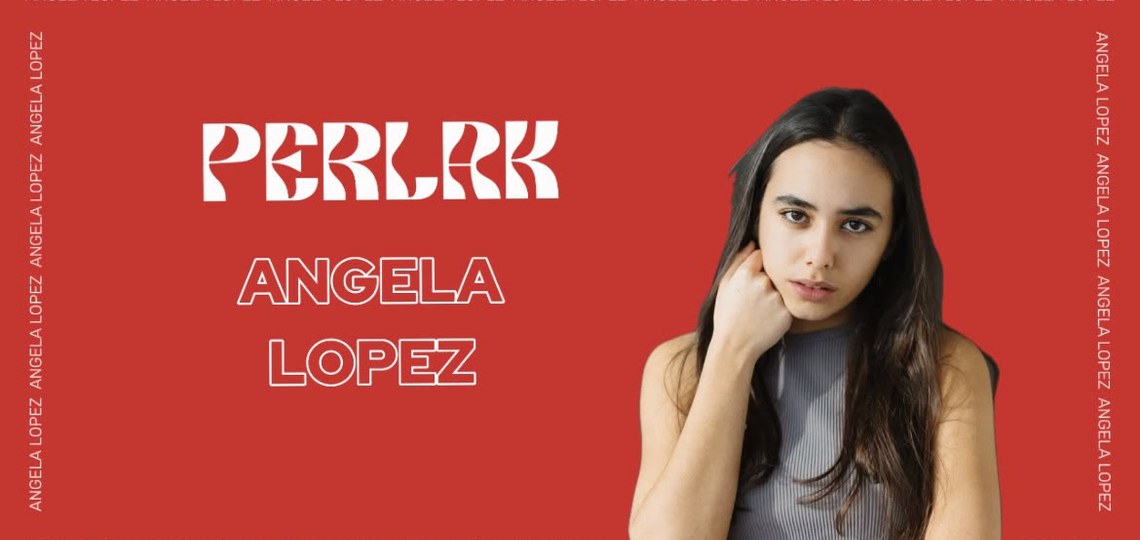 PERLAK: ANGELA LOPEZ