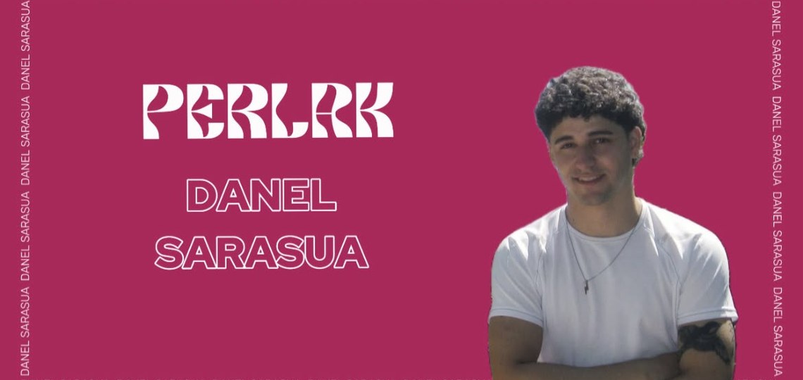 PERLAK: DANEL SARASUA